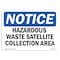 Signmission OSHA Notice Sign, 3.5" Height, 5" Width, Hazardous Waste Satellite Collection Area Sign, Landscape OS-NS-D-35-L-13343 - alternate 1